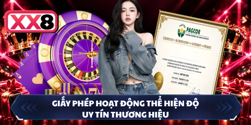 Giấy phép hoạt động thể hiện độ uy tín thương hiệu