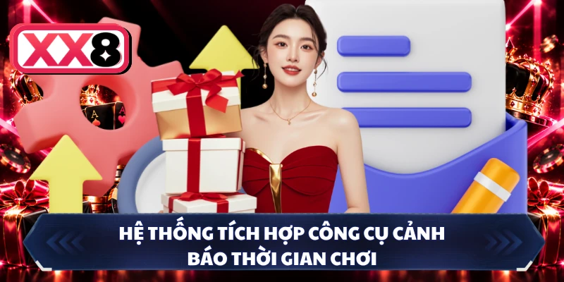 Hệ thống tích hợp công cụ cảnh báo thời gian chơi